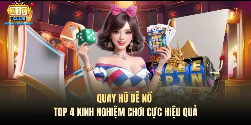 quay hu de no top 4 kinh nghiem choi cuc hieu qua