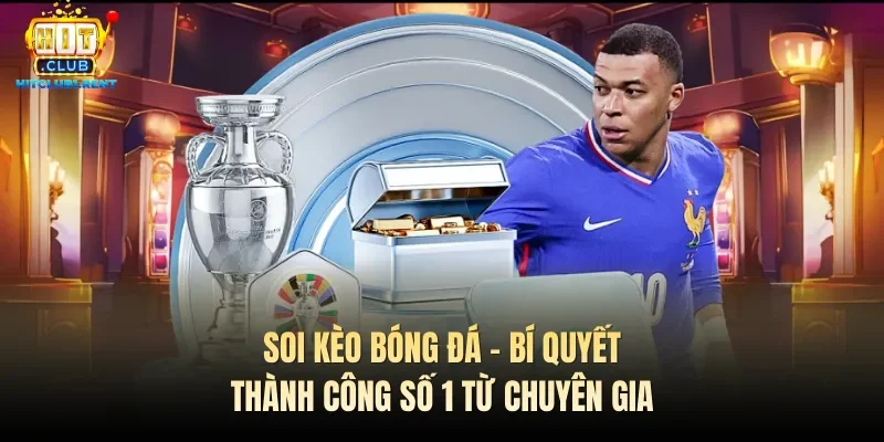 soi-keo-bong-da-bi-quyet-thanh-cong-so-1-tu-chuyen-gia